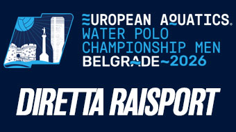 Campionati Europei di Pallanuoto 2026 - Torneo Maschile - Belgrado - Diretta Rai Sport