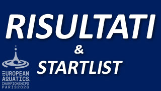 Europei di Nuoto - Parigi 2026 - Risultati e startlist del nuoto