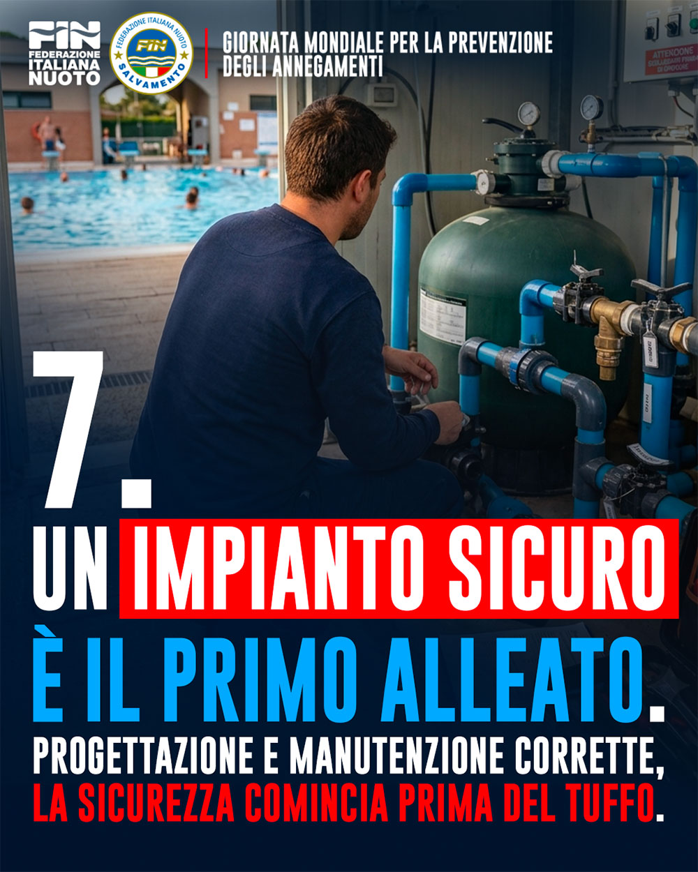Un impianto sicuro è il primo alleato. Progettazione e manutenzione corrette, la sicurezza comincia prima del tuffo.